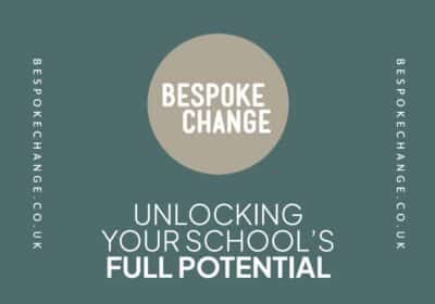 Bespoke Change logo featuring a beige circle with “Bespoke Change” text, and the slogan “Unlocking Your School’s Full Potential” below on a muted green background.